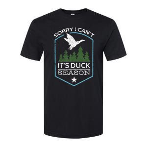 Sorry I Can´T It´S Duck Season Duck Hunting Funny Hunting Softstyle CVC T-Shirt