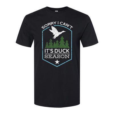 Sorry I Can´T It´S Duck Season Duck Hunting Funny Hunting Softstyle CVC T-Shirt