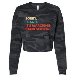 Sorry. I Cant. Its Marching Band Season Marching Band Cropped Pullover Crew