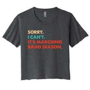 Sorry. I Cant. Its Marching Band Season Marching Band Women's Crop Top Tee