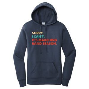 Sorry. I Cant. Its Marching Band Season Marching Band Women's Pullover Hoodie