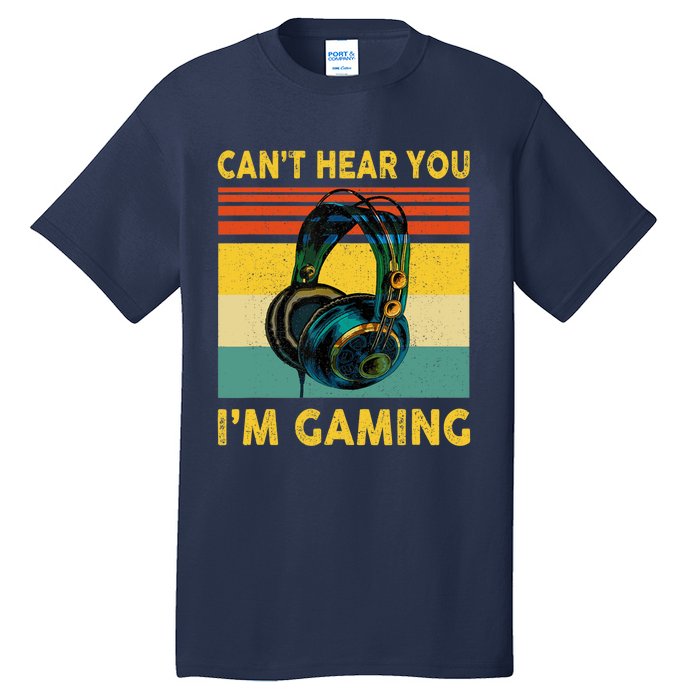 Sorry I Can't Hear You I'm Gaming Retro Gamer Gifts Boys Tall T-Shirt