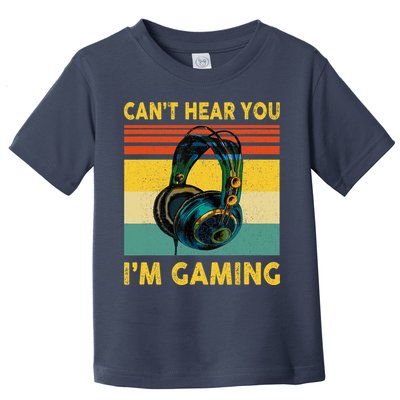 Sorry I Can't Hear You I'm Gaming Retro Gamer Gifts Boys Toddler T-Shirt