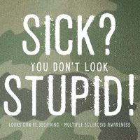 Sick You Don't Look Stupid MS Awareness Legacy Tie Dye Trucker Hat