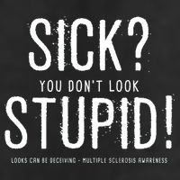 Sick You Don't Look Stupid MS Awareness Cool Comfort Performance Bucket Hat
