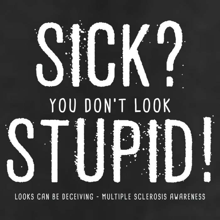 Sick You Don't Look Stupid MS Awareness Cool Comfort Performance Bucket Hat