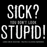 Sick You Don't Look Stupid MS Awareness 16 in Basic Backpack