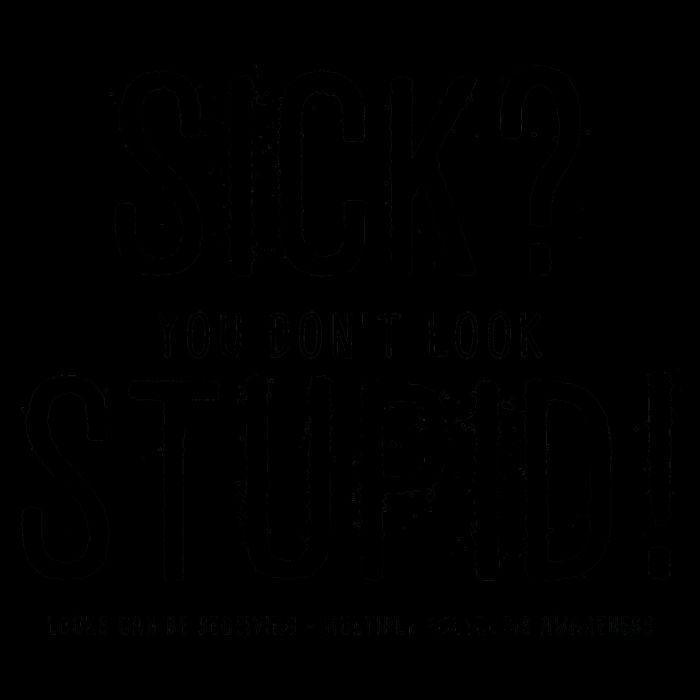 Sick You Don't Look Stupid MS Awareness 16oz Travel Tumbler