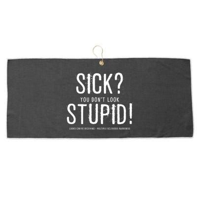 Sick You Don't Look Stupid MS Awareness Large Microfiber Waffle Golf Towel