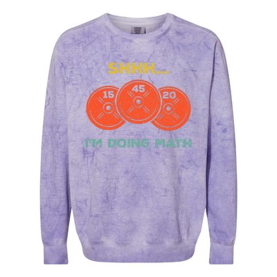 Shhh Im Doing Math Weight Lifting Gym Lover Motivation Colorblast Crewneck Sweatshirt