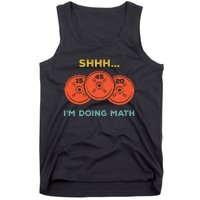 Shhh Im Doing Math Weight Lifting Gym Lover Motivation Tank Top