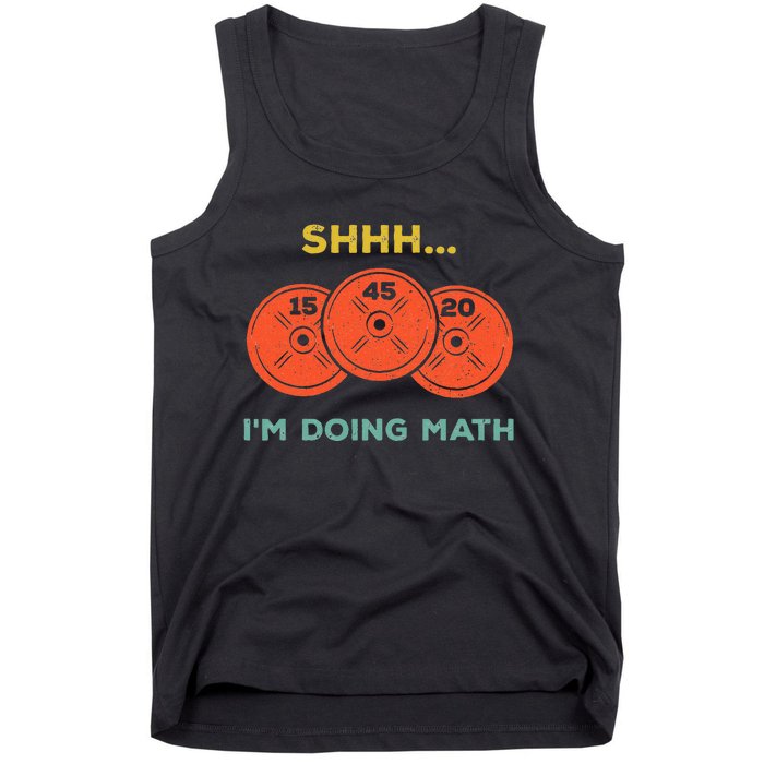 Shhh Im Doing Math Weight Lifting Gym Lover Motivation Tank Top