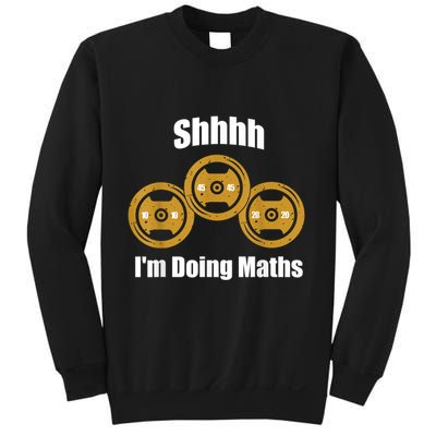 Shhh IM Doing Math Weight Lifting Math Lover Funny Meme Sweatshirt