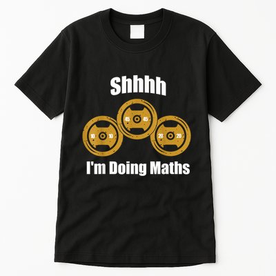 Shhh IM Doing Math Weight Lifting Math Lover Funny Meme Tall T-Shirt