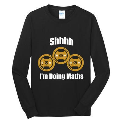 Shhh IM Doing Math Weight Lifting Math Lover Funny Meme Tall Long Sleeve T-Shirt