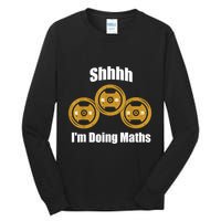 Shhh IM Doing Math Weight Lifting Math Lover Funny Meme Tall Long Sleeve T-Shirt
