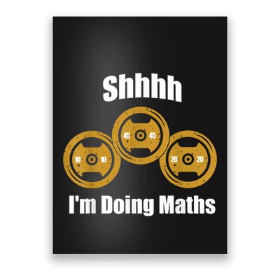 Shhh IM Doing Math Weight Lifting Math Lover Funny Meme Poster