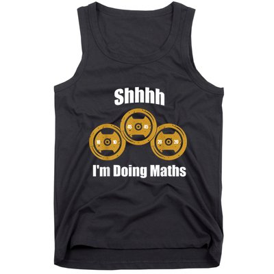 Shhh IM Doing Math Weight Lifting Math Lover Funny Meme Tank Top
