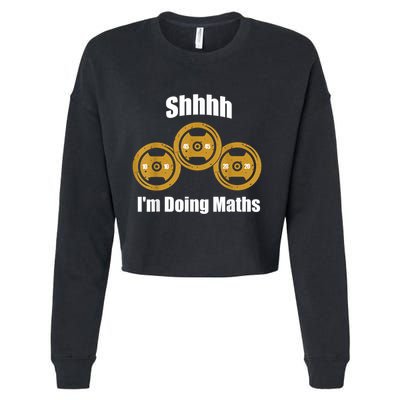 Shhh IM Doing Math Weight Lifting Math Lover Funny Meme Cropped Pullover Crew