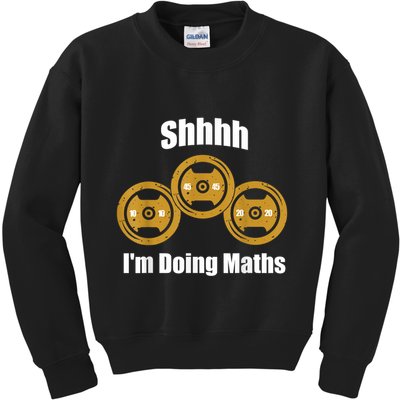 Shhh IM Doing Math Weight Lifting Math Lover Funny Meme Kids Sweatshirt