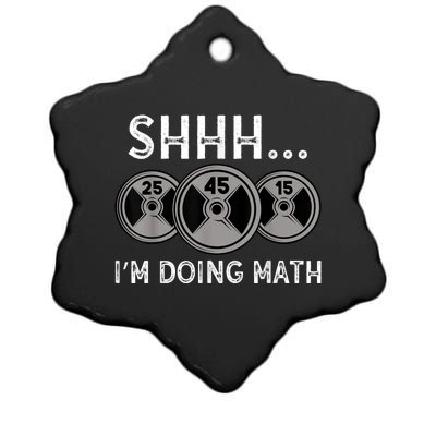 Shhh IM Doing Math Gym Fitness Math Funny Weightlifting Ceramic Star Ornament