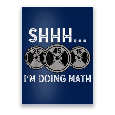 Shhh IM Doing Math Gym Fitness Math Funny Weightlifting Poster