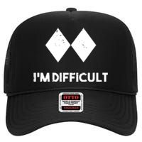 Ski I'm Difficult Skiing Skier Snowboard Snowboarder Gift High Crown Mesh Back Trucker Hat