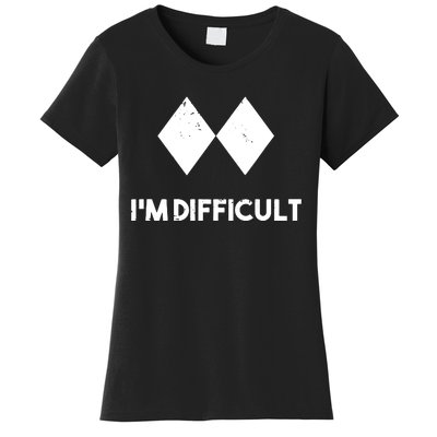 Ski I'm Difficult Skiing Skier Snowboard Snowboarder Gift Women's T-Shirt