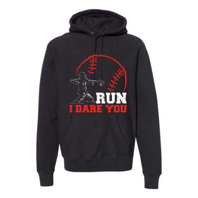 Steal I Dare You Baseball Catcher Baseball Player Premium Hoodie