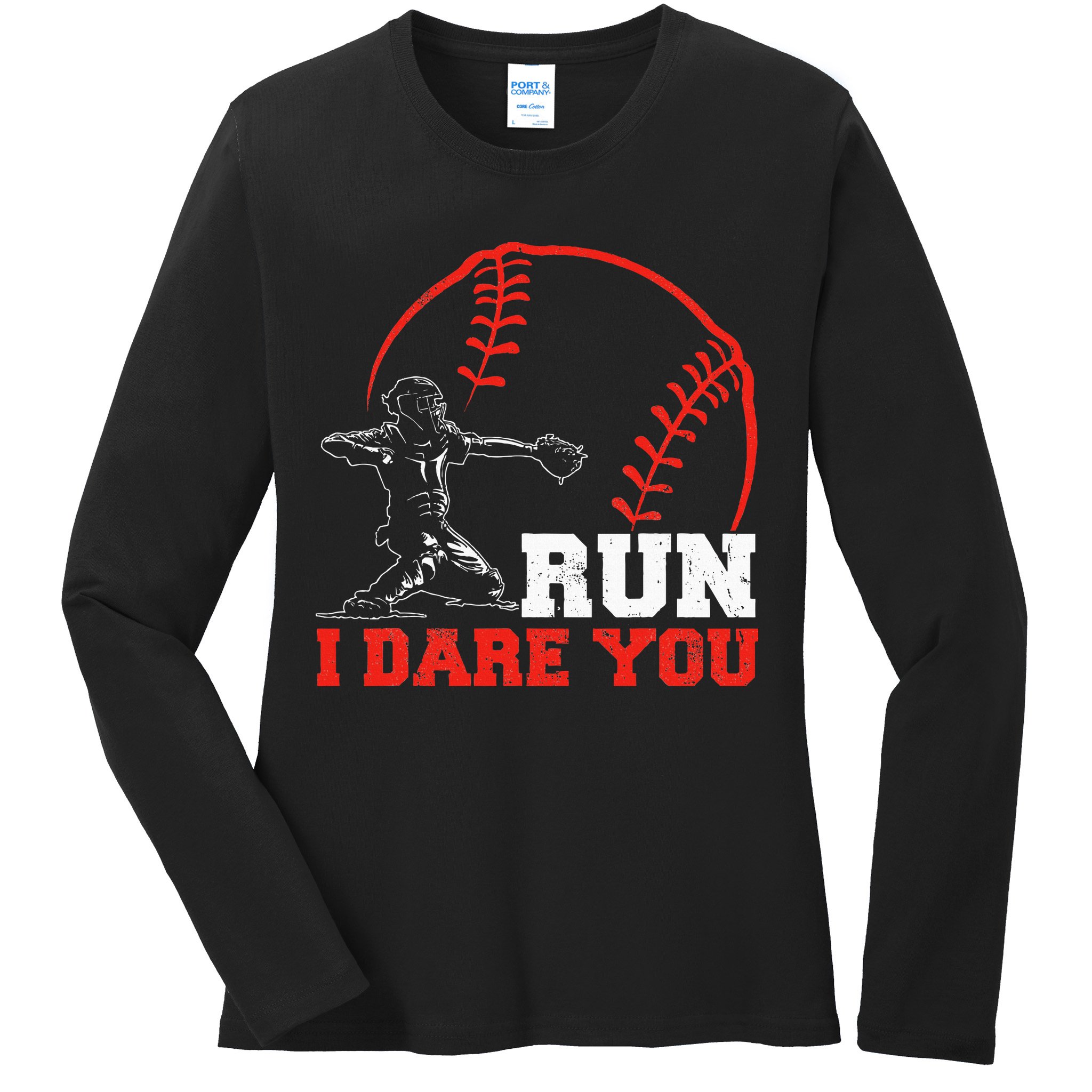 Steal I Dare You Baseball Catcher Baseball Player Ladies Long Sleeve Shirt