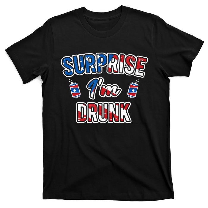 Surprise I'm Drunk Beer 4th of July American Flag T-Shirt