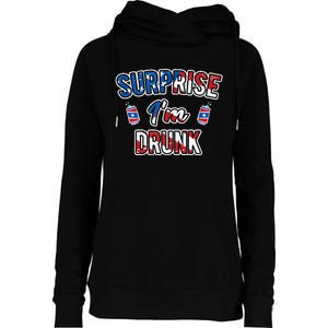 Surprise I'm Drunk Beer 4th of July American Flag Womens Funnel Neck Pullover Hood