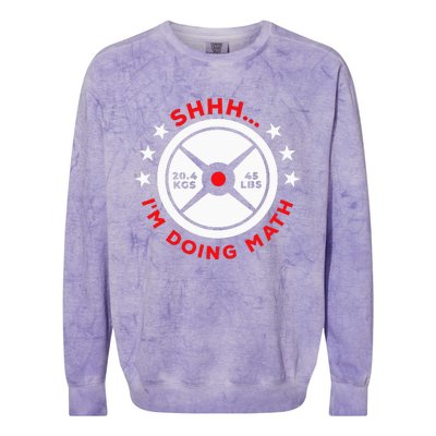 Shhh I’M Doing Math Gym Power Lifter And Weight Lifter Colorblast Crewneck Sweatshirt