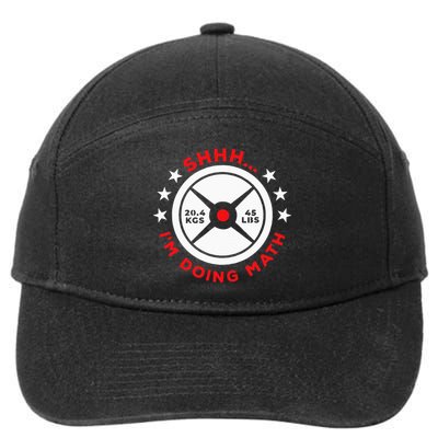 Shhh I’M Doing Math Gym Power Lifter And Weight Lifter 7-Panel Snapback Hat