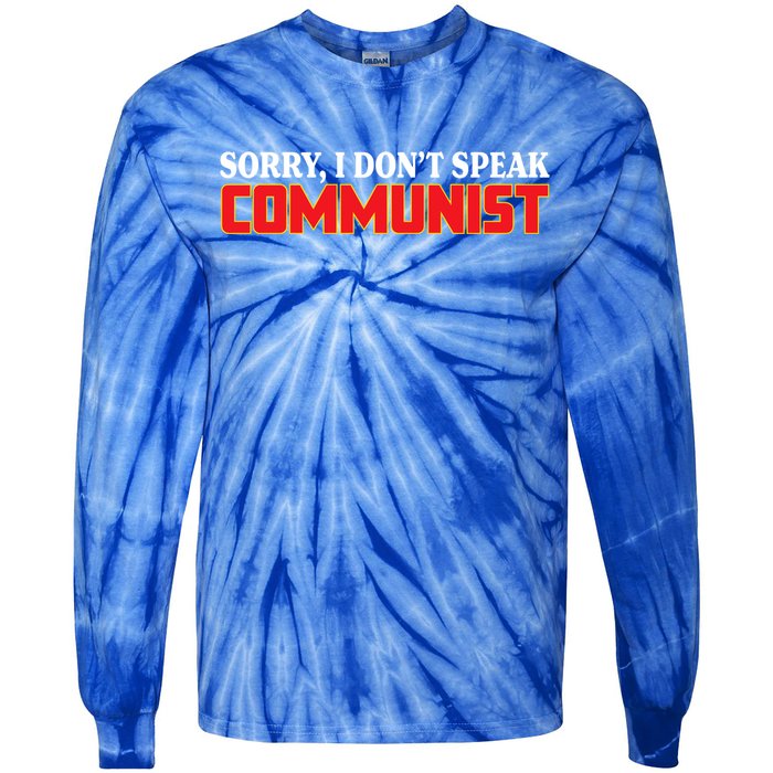 Sorry I DonT Speak Communist Trump 2024 Gift Tie-Dye Long Sleeve Shirt