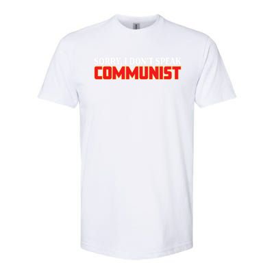 Sorry I DonT Speak Communist Trump 2024 Gift Softstyle CVC T-Shirt