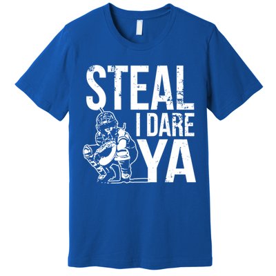 Steal I Dare Ya Softball Catcher Team Sport Cute Gift Premium T-Shirt