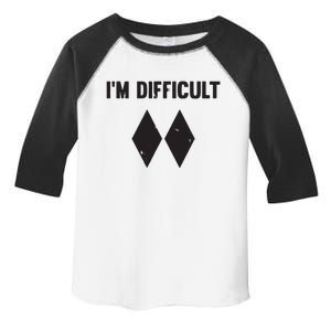 Ski I'm Difficult Skiing Skier Snowboard Snowboarder Gift Toddler Fine Jersey T-Shirt