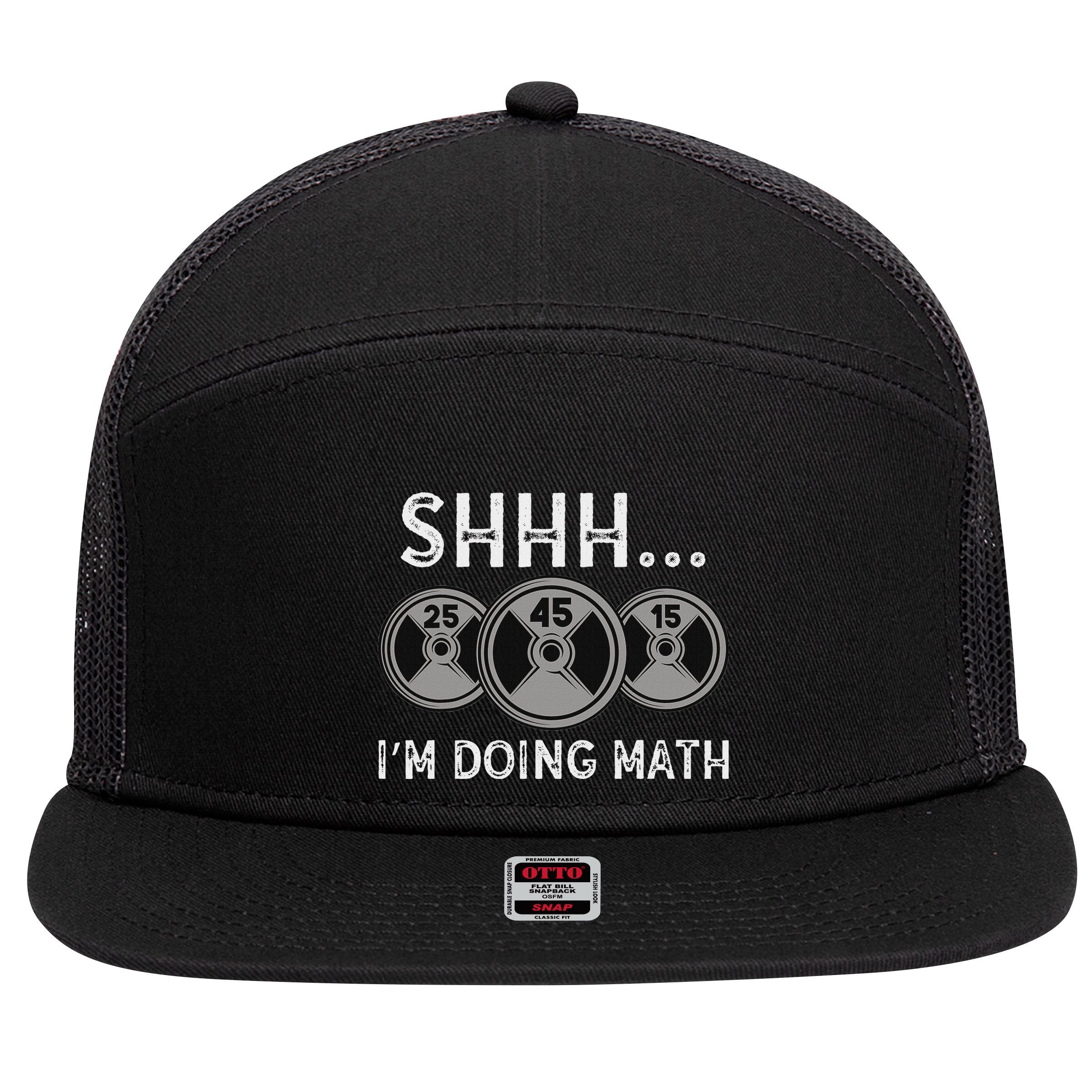 Shhh IM Doing Math Gym Fitness Math Funny Weightlifting 7 Panel Mesh Trucker Snapback Hat