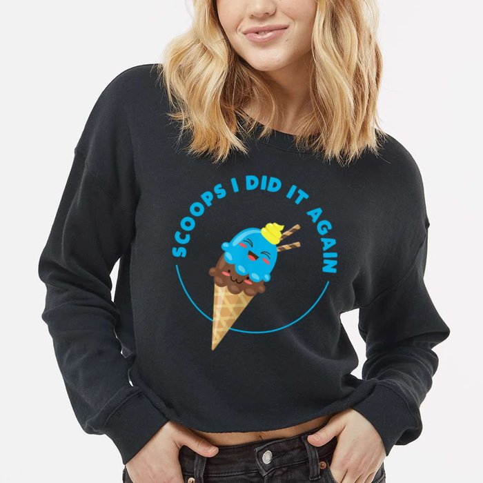 Scoops I Did It Again Funny Popsicle Cropped Pullover Crew