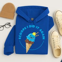 Scoops I Did It Again Funny Popsicle Hoodie