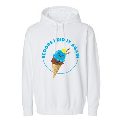 Scoops I Did It Again Funny Popsicle Garment-Dyed Fleece Hoodie