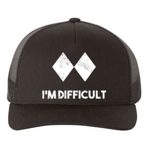 Ski I'm Difficult Funny Gift Skiing Lovers Skiers Snowboard Snowboarder Gift Yupoong Adult 5-Panel Trucker Hat