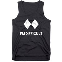 Ski I'm Difficult Funny Gift Skiing Lovers Skiers Snowboard Snowboarder Gift Tank Top