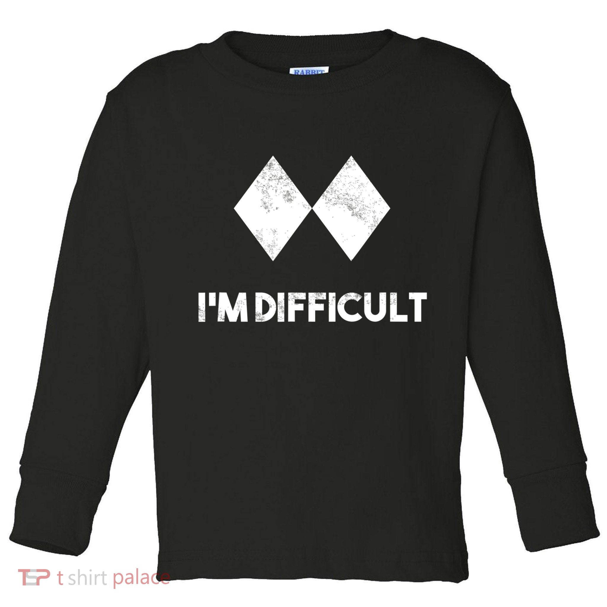 Ski I'm Difficult Funny Gift Skiing Lovers Skiers Snowboard Snowboarder Gift Toddler Long Sleeve Shirt