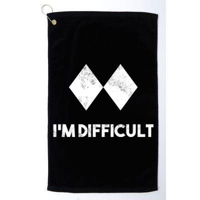 Ski I'm Difficult Funny Gift Skiing Lovers Skiers Snowboard Snowboarder Gift Platinum Collection Golf Towel