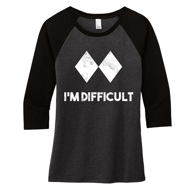 Ski I'm Difficult Funny Gift Skiing Lovers Skiers Snowboard Snowboarder Gift Women's Tri-Blend 3/4-Sleeve Raglan Shirt