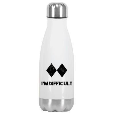 Ski I'm Difficult Funny Gift Skiing Lovers Skiers Snowboard Snowboarder Gift Stainless Steel Insulated Water Bottle