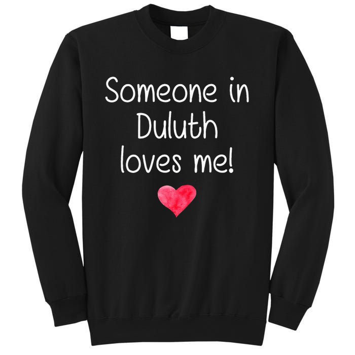 Someone In Duluth Ga Georgia Loves Me City Home Roots Sweatshirt