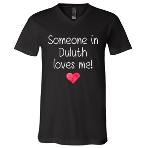 Someone In Duluth Ga Georgia Loves Me City Home Roots V-Neck T-Shirt